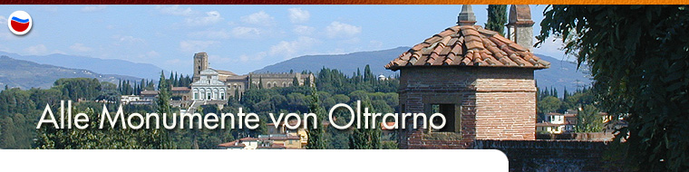 Kirchen, Museen, Paläste, Türme, Gärten von Florenz in Oltrarno